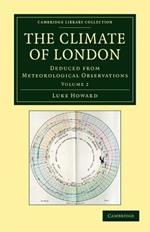 The Climate of London: Deduced from Meteorological Observations