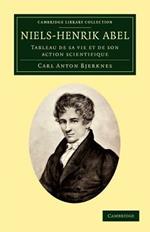 Niels-Henrik Abel: Tableau de sa vie et de son action scientifique