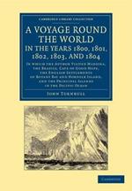 A Voyage Round the World, in the Years 1800, 1801, 1802, 1803, and 1804: In Which the Author Visited Madeira, the Brazils, Cape of Good Hope, the English Settlements of Botany Bay and Norfolk Island, and the Principal Islands in the Pacific Ocean