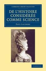 De l'histoire consideree comme science