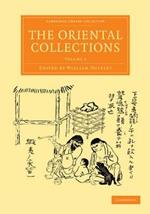 The Oriental Collections: Consisting of Original Essays and Dissertations, Translations and Miscellaneous Papers