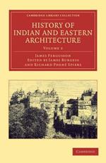 History of Indian and Eastern Architecture: Volume 2