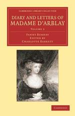 Diary and Letters of Madame d'Arblay: Volume 3: Edited by her Niece