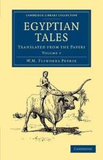 Egyptian Tales: Volume 2: Translated from the Papyri