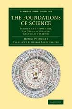 The Foundations of Science: Science and Hypothesis, The Value of Science, Science and Method