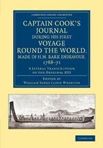 Captain Cook's Journal during his First Voyage round the World, made in H.M. Bark Endeavour, 1768-71: A Literal Transcription of the Original MSS