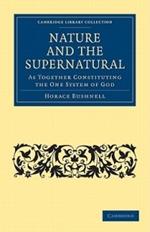 Nature and the Supernatural, as Together Constituting the One System of God