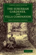 The Suburban Gardener, and Villa Companion