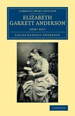 Elizabeth Garrett Anderson: 1836-1917