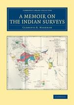 A Memoir on the Indian Surveys