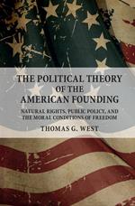 The Political Theory of the American Founding