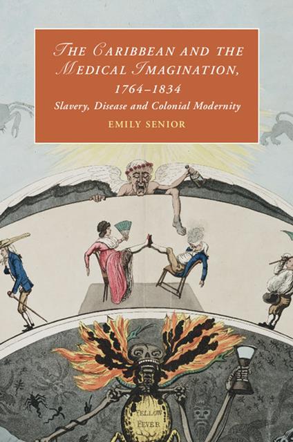 The Caribbean and the Medical Imagination, 1764–1834