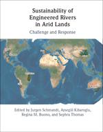 Sustainability of Engineered Rivers In Arid Lands