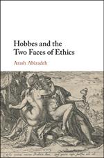 Hobbes and the Two Faces of Ethics