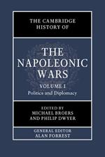 The Cambridge History of the Napoleonic Wars: Volume 1, Politics and Diplomacy