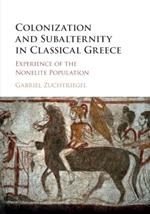 Colonization and Subalternity in Classical Greece: Experience of the Nonelite Population