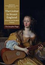 The Guitar in Stuart England: A Social and Musical History