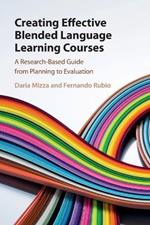 Creating Effective Blended Language Learning Courses: A Research-Based Guide from Planning to Evaluation