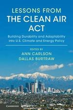 Lessons from the Clean Air Act: Building Durability and Adaptability into US Climate and Energy Policy