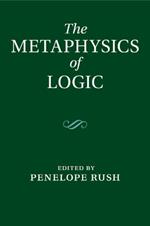 The Metaphysics of Logic