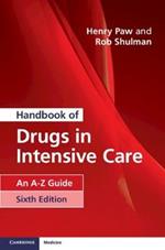 Handbook of Drugs in Intensive Care: An A-Z Guide