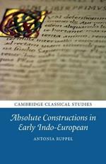 Absolute Constructions in Early Indo-European