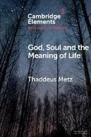 God, Soul and the Meaning of Life