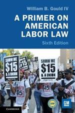 A Primer on American Labor Law