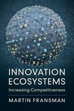 Innovation Ecosystems: Increasing Competitiveness