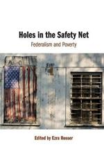 Holes in the Safety Net: Federalism and Poverty