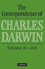 The Correspondence of Charles Darwin: Volume 26, 1878