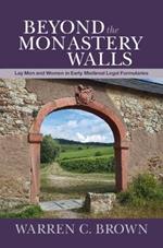 Beyond the Monastery Walls: Lay Men and Women in Early Medieval Legal Formularies