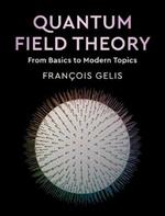 Quantum Field Theory: From Basics to Modern Topics