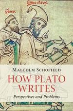 How Plato Writes: Perspectives and Problems