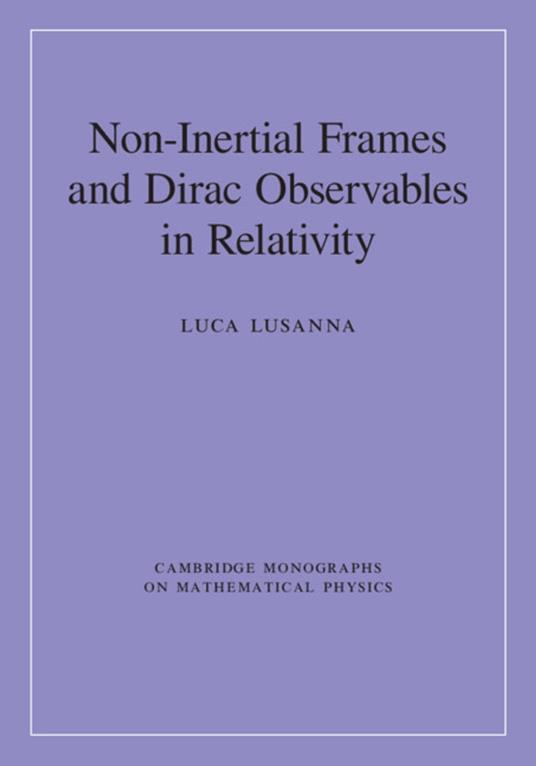 Non-Inertial Frames and Dirac Observables in Relativity