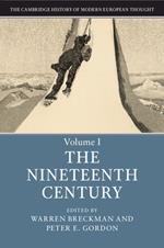 The Cambridge History of Modern European Thought: Volume 1, The Nineteenth Century