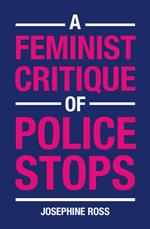 A Feminist Critique of Police Stops