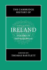 The Cambridge History of Ireland: Volume 4, 1880 to the Present