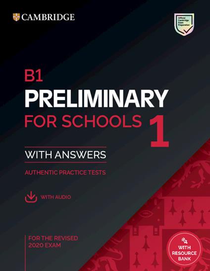 B1 Preliminary for Schools 1 for the Revised 2020 Exam Student's Book with Answers with Audio with Resource Bank - cover