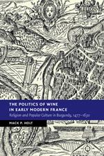 The Politics of Wine in Early Modern France