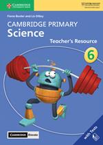 Cambridge Primary Science Stage 6 Teacher's Resource with Cambridge Elevate