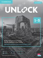 Unlock Levels 1-5 Teacher's Manual and Development Pack w/Downloadable Audio, Video and Worksheets: Reading, Writing & Critical Thinking and Listening, Speaking & Critical Thinking