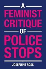 A Feminist Critique of Police Stops