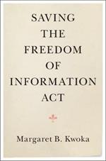 Saving the Freedom of Information Act