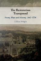 The Restoration Transposed: Poetry, Place and History, 1660-1700