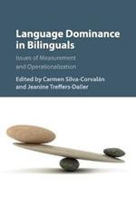 Language Dominance in Bilinguals: Issues of Measurement and Operationalization