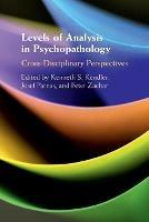 Levels of Analysis in Psychopathology: Cross-Disciplinary Perspectives