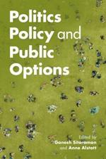 Politics, Policy, and Public Options