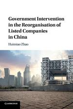 Government Intervention in the Reorganisation of Listed Companies in China