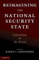 Reimagining the National Security State: Liberalism on the Brink